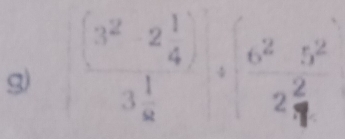 frac (3^2-2 1/4 )3 1/8 +frac 6^25^222 2/7 