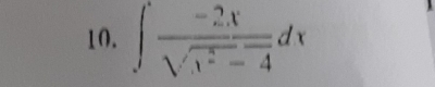 ∈t  (-2x)/sqrt(x^2-4) dx