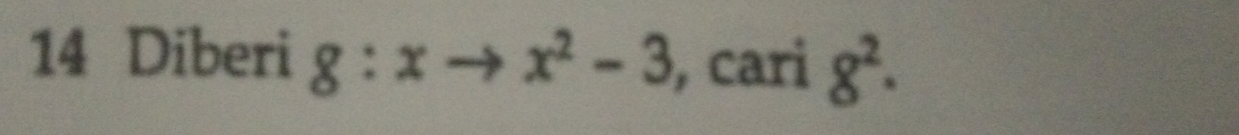 Diberi g:xto x^2-3 , cari 8^2.