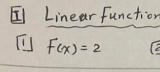 Linear function 
T F(x)=2