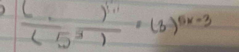 frac ()^5/11(5^5)· (3)^5x-3