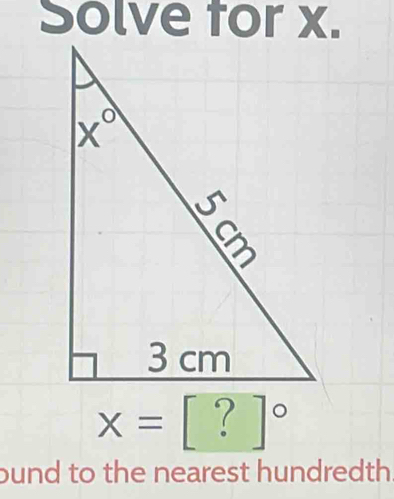 x=[?]^circ 
bund to the nearest hundredth