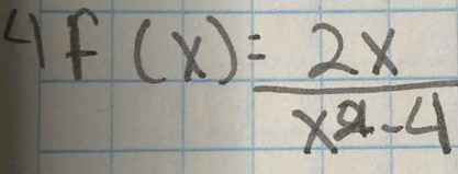 4f(x)= 2x/x^2-4 