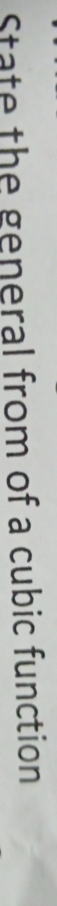 State the general from of a cubic function