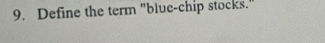 Define the term "blue-chip stocks."