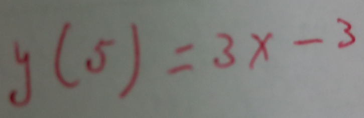 y(5)=3x-3