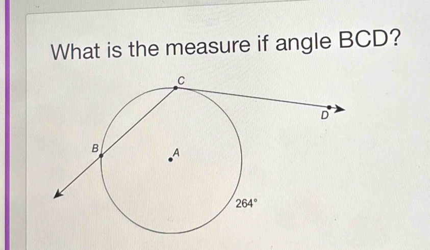 Solved: What is the measure if angle BCD? [Math]