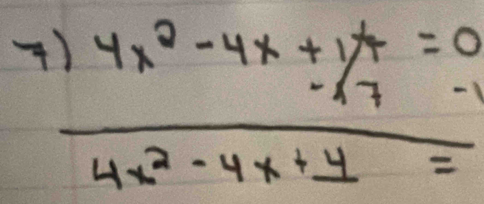 frac 4x^2-4x+1/7=04x^2-4x+yendarray 