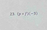 (pcirc f)(-3)