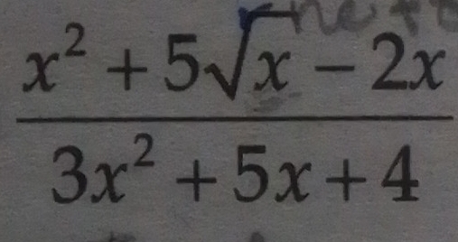  (x^2+5sqrt(x)-2x)/3x^2+5x+4 