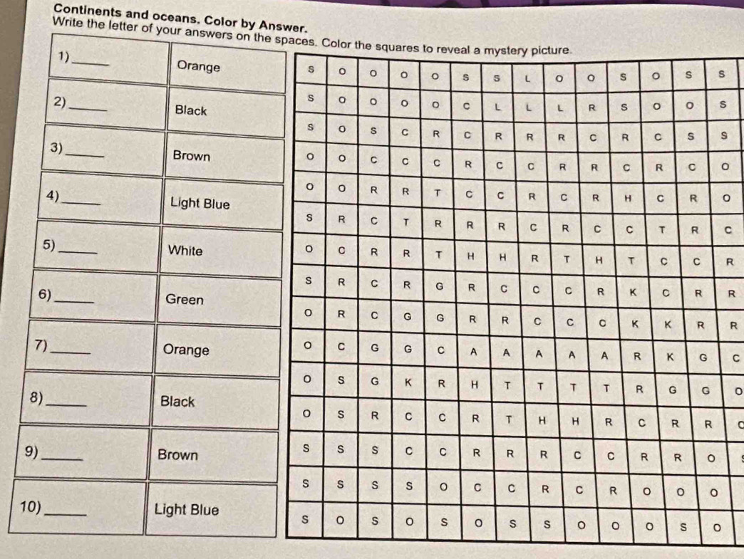 Continents and oceans. Color by Answer. 
Write the letter o 
s 
s 
s
0
C 
R 
R 
R 
C
0
9
1
。