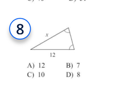 8
A) 12 B) 7
C) 10 D) 8