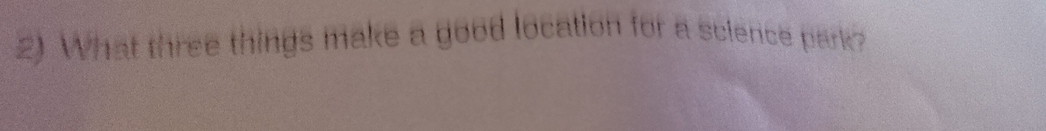What three things make a good location for a science park?