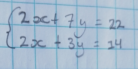 beginarrayl 2x+7y=22 2x+3y=14endarray.