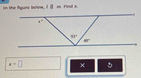 In the figure below, l||m. Flnd x.
x=□
× 5