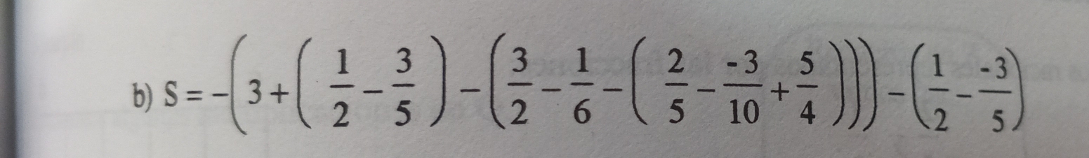 S=-(3+( 1/2 - 3/5 )-( 3/2 - 1/6 -( 2/5 - (-3)/10 + 5/4 )))-( 1/2 - (-3)/5 )