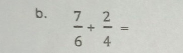  7/6 + 2/4 =