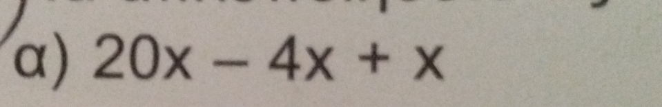 α) 20x-4x+x