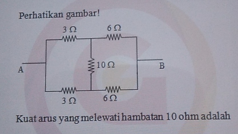 Perhatikan gambar! 
Kuat arus yang melewati hambatan 10 ohm adalah