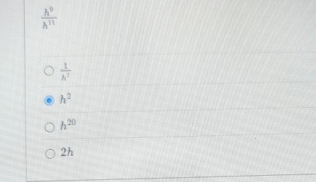  h^9/h^(11) 
 1/h^2 
h^2
h^(20)
2h