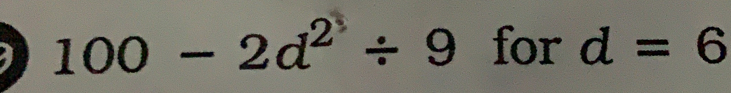 100-2d^2/ 9 for d=6