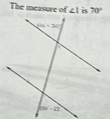 The measure of ∠ 1 70°