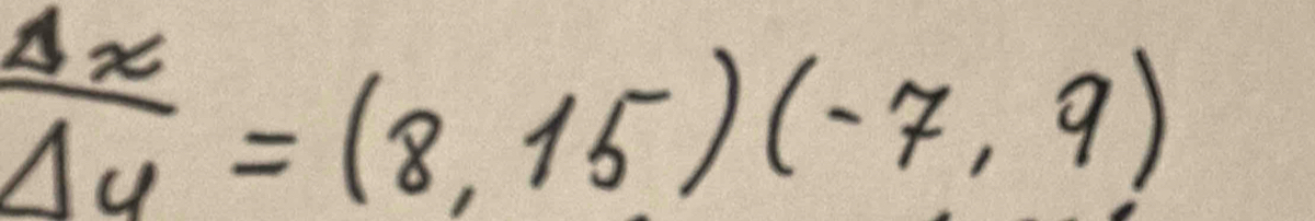  Delta x/Delta y =(8,15)(-7,9)