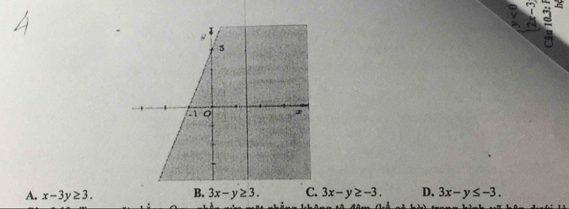 B.
A. x-3y≥ 3. 3x-y≥ 3. C. 3x-y≥ -3. D. 3x-y≤ -3.