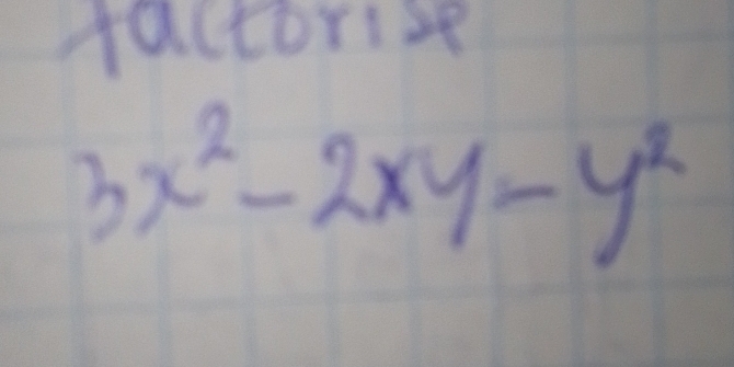 factorise
3x^2-2xy-y^2