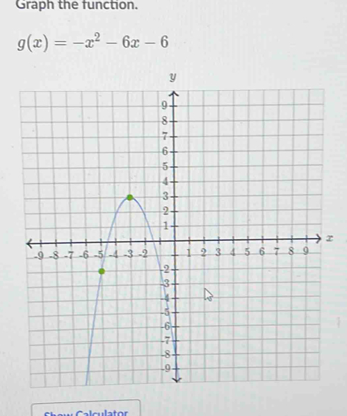 Graph the function.
g(x)=-x^2-6x-6
r