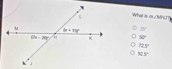 What is m∠ MHJ ?
35°
50°
72.5°
92.5°