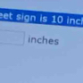 et sign is 10 inc
□ inches