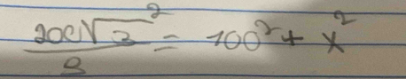 frac (200sqrt(2)^2)3=100^2+x^2