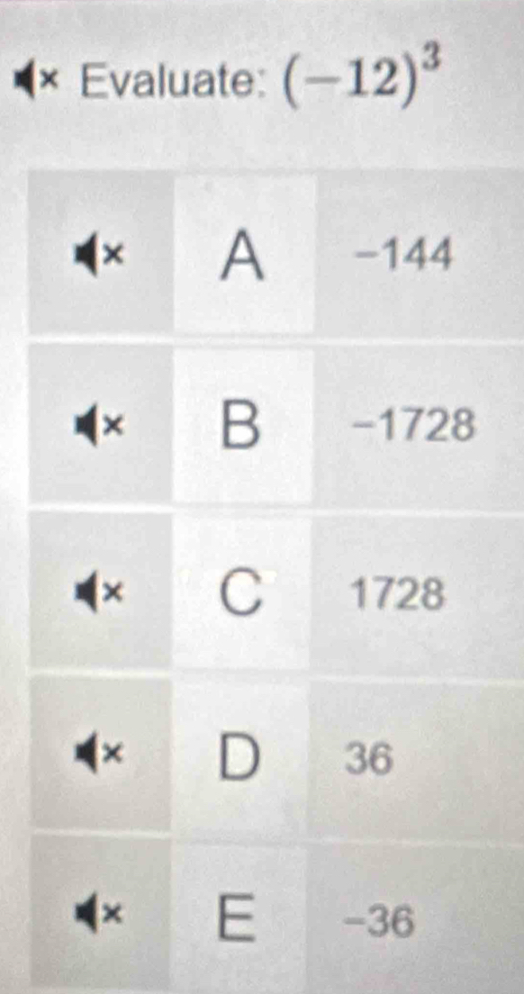 (× Evaluate: (-12)^3