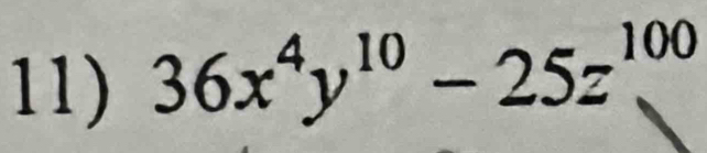 36x^4y^(10)-25z^(100)