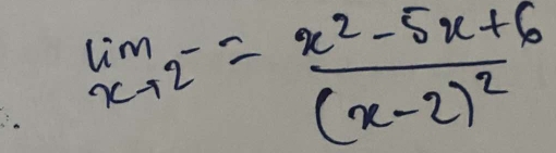 limlimits _xto 2=frac x^2-5x+6(x-2)^2