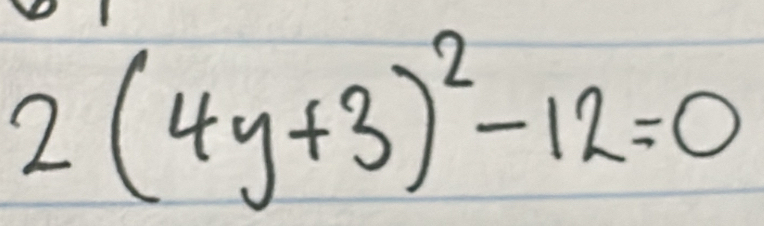 2(4y+3)^2-12=0