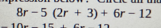 8r-5(2r+3)+6r-12