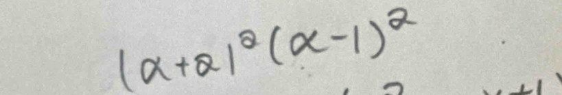 (alpha +2)^2(alpha -1)^2