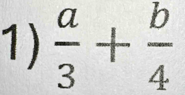  a/3 + b/4 