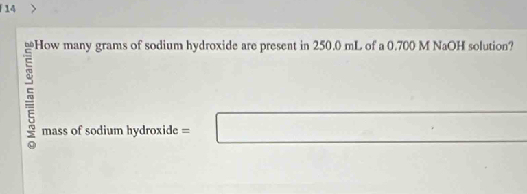 14
mass of sodium hydroxide = □