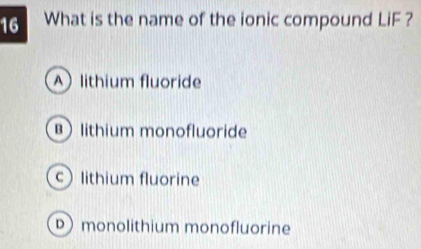 Solved: What is the name of the ionic compound LiF ? A lithium fluoride ...