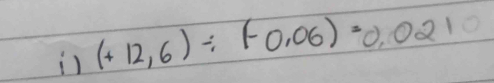 (+12,6)/ (-0,06)=0,0210