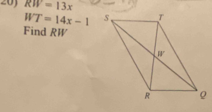 RW=13x
WT=14x-1
Find RW