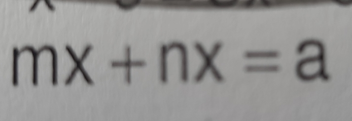 mx+nx=a