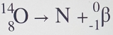 _8^(14)Oto N+_(-1)^0beta