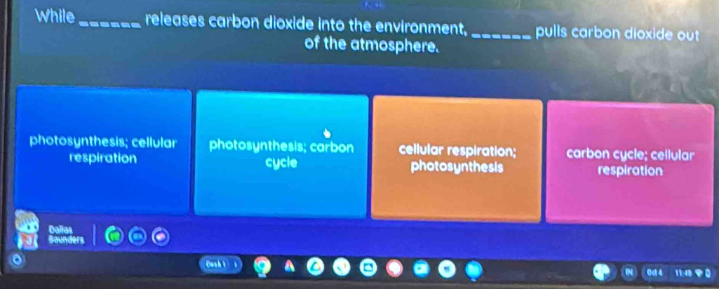 While _releases carbon dioxide into the environment, _pulls carbon dioxide out 
of the atmosphere.
photosynthesis; cellular photosynthesis; carbon cellular respiration; carbon cycle; cellular
respiration cycle photosynthesis respiration
Ca a