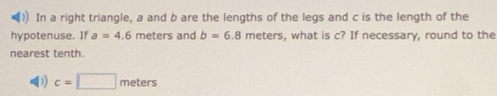 Solved: )) In a right triangle, a and b are the lengths of the legs and ...