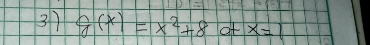 37 g(x)=x^2+8 a+x=1