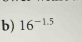 16^(-1.5)